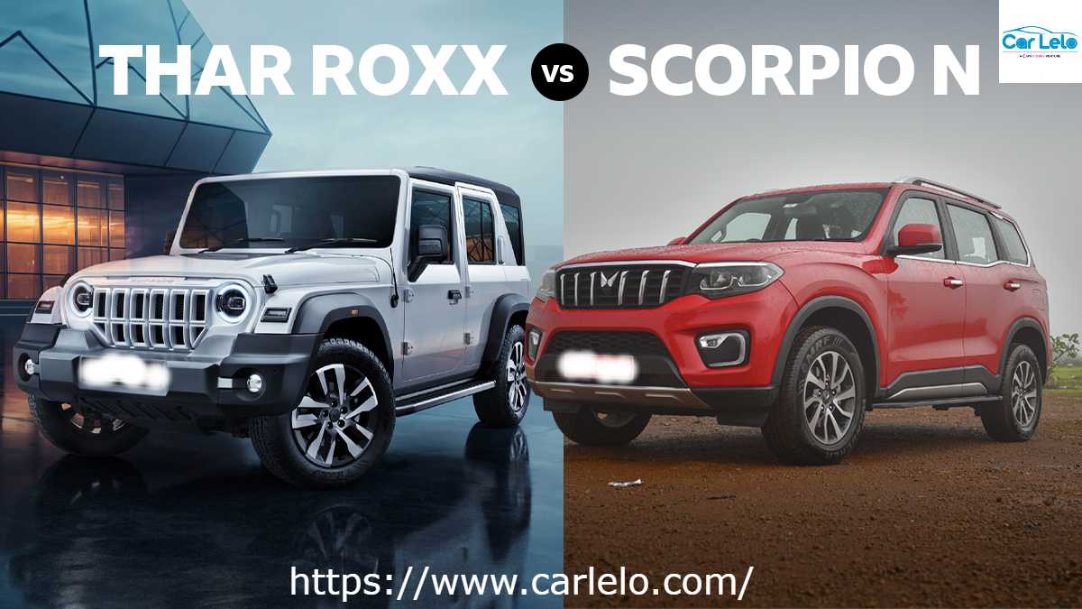 Mahindra Thar Roxx vs Mahindra Scorpio N